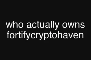 who actually owns fortifycryptohaven